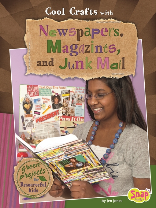Title details for Cool Crafts with Newspapers, Magazines, and Junk Mail by Jen Jones - Available